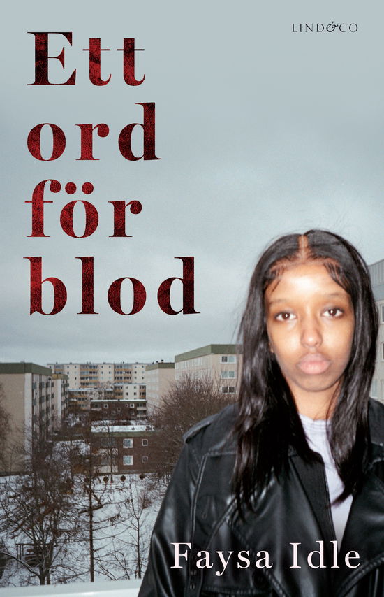 Ett ord för blod - Faysa Idle, Theodor Lundgren, Daniel Fridell - Books - Lind & Co - 9789180532839 - July 15, 2024