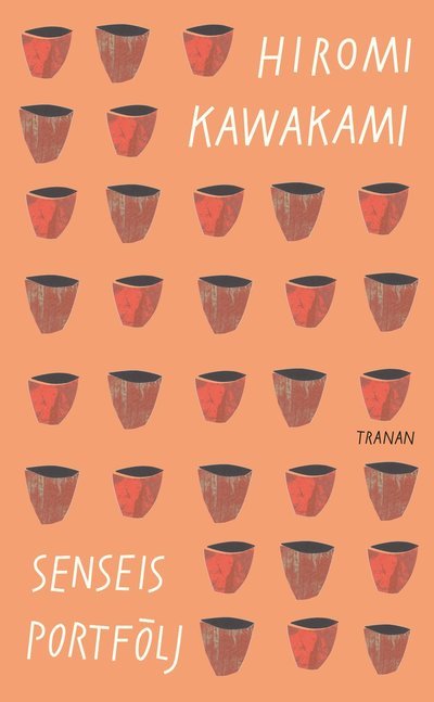 Cover for Hiromi Kawakami · Senseis portfölj (Paperback Book) (2022)
