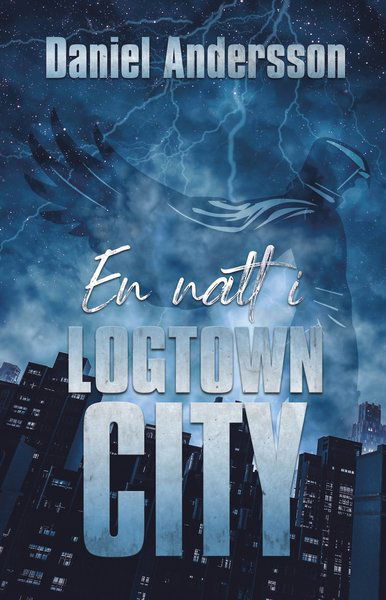 Cover for Daniel Andersson · En natt i Logtown City (Book) (2021)