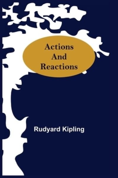 Cover for Rudyard Kipling · Actions And Reactions (Taschenbuch) (2021)