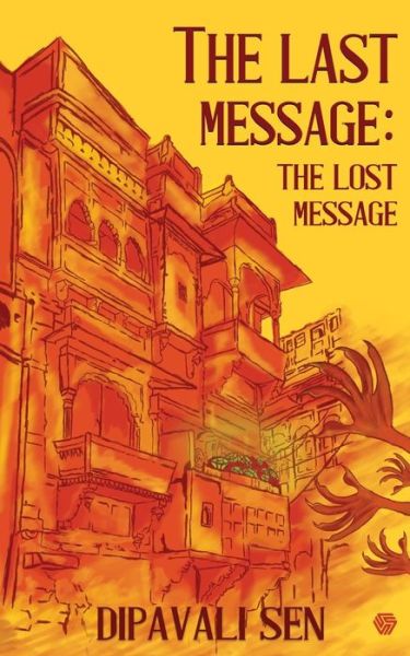 Cover for Dipavali Sen · The Lost Message (Paperback Book) (2018)