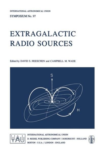 Cover for D S Heeschen · Extragalactic Radio Sources - International Astronomical Union Symposia (Paperback Bog) [Softcover reprint of the original 1st ed. 1982 edition] (2011)