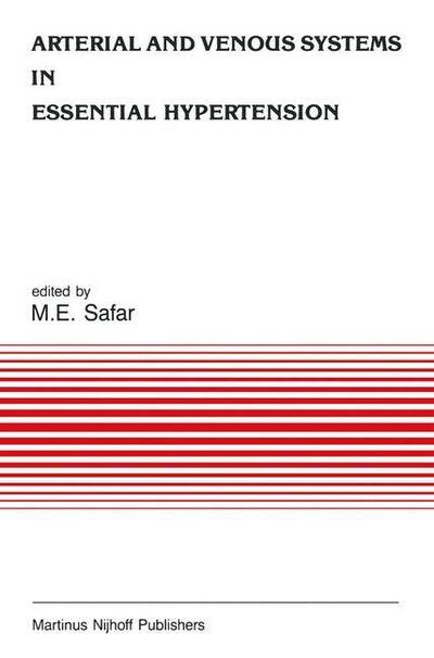 Michel Emile Safar · Arterial and Venous Systems in Essential Hypertension - Developments in Cardiovascular Medicine (Paperback Bog) [Softcover reprint of the original 1st ed. 1987 edition] (2011)