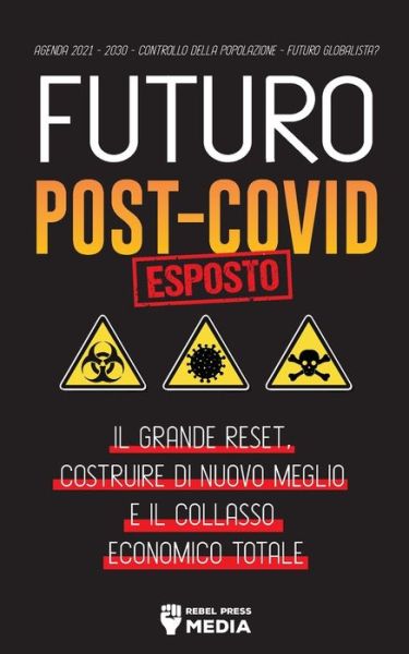 Futuro Post-Covid Esposto! - Rebel Press Media - Książki - Wiki Press Books - 9789492916839 - 31 lipca 2021