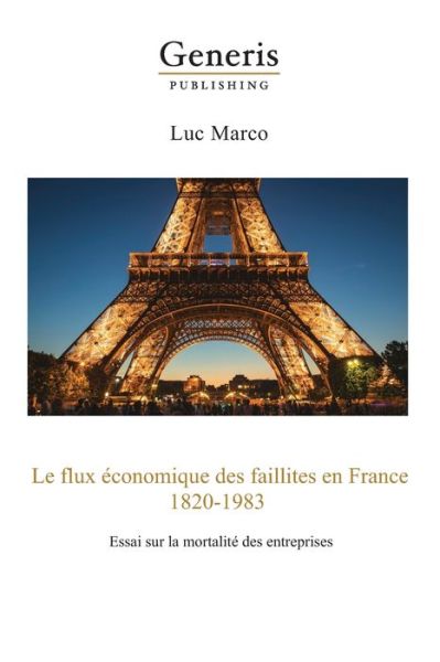 Cover for Luc Marco · Le flux economique des faillites en France, 1820-1983 (Paperback Book) (2020)