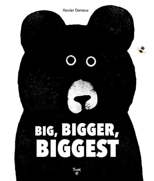 Cover for Xavier Deneux · Big, Bigger, Biggest (Tavlebog) (2022)
