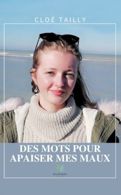Cover for Cloe Tailly · Des mots pour apaiser mes maux (Pocketbok) (2022)