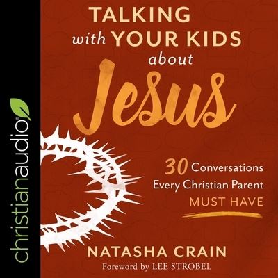 Cover for Natasha Crain · Talking with Your Kids about Jesus (CD) (2020)