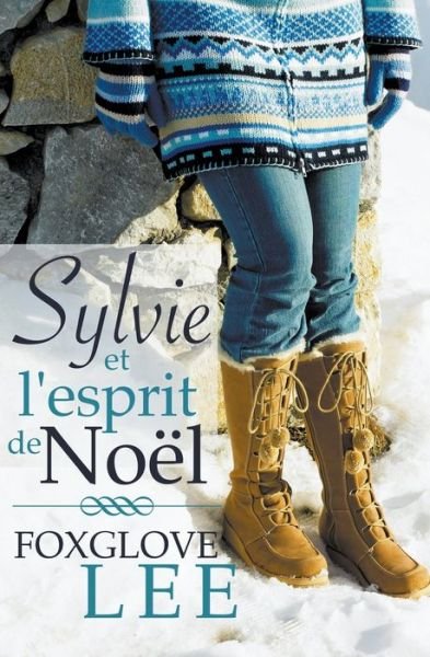 Cover for Foxglove Lee · Sylvie et l'esprit de Noel (Pocketbok) (2017)