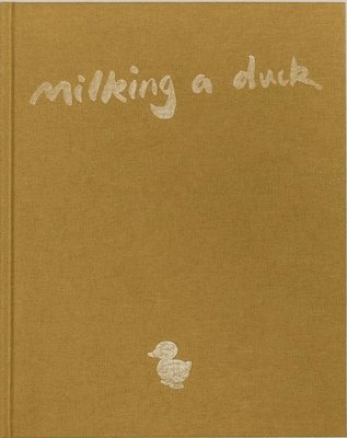 Cover for Kate Parfet · Milking a Duck (Hardcover Book) (2023)