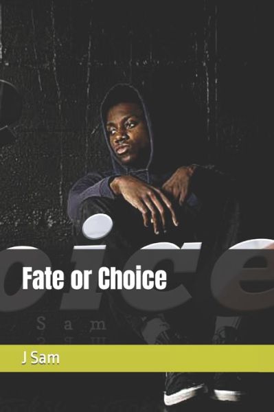 Cover for J Sam · Fate or Choice (Paperback Book) (2022)