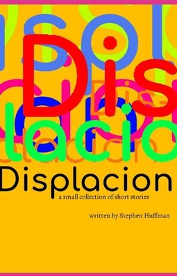Cover for Stephen Huffman · Displacion (Paperback Book) (2021)
