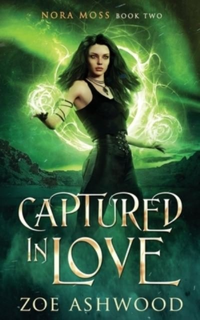 Cover for Zoe Ashwood · Captured in Love - Nora Moss (Paperback Book) (2021)