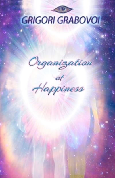Cover for Grigori Grabovoi · Organization of Happiness (Paperback Book) (2021)