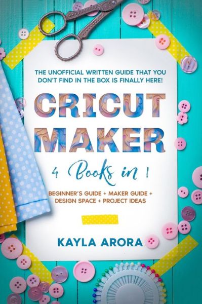 Cover for Kayla Arora · Cricut Maker (Paperback Book) (2020)