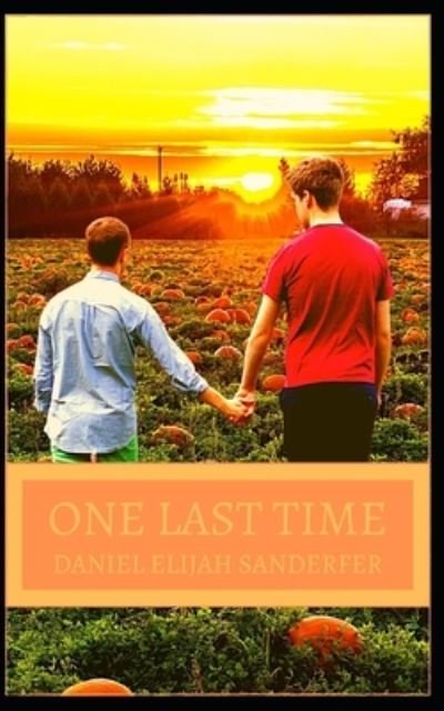 Cover for Daniel Elijah Sanderfer · One Last Time (Paperback Book) (2020)