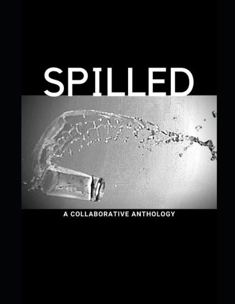 Cover for Kameron Atkins · Spilled (Paperback Book) (2020)