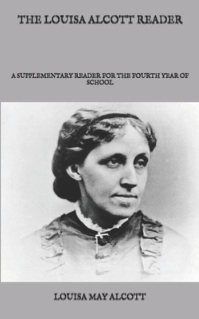 Cover for Louisa Alcott · The Louisa Alcott Reader (Paperback Book) (2020)