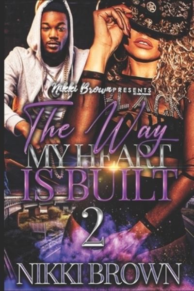 Cover for Nikki Brown · The Way My Heart Is Built 2 (Paperback Book) (2021)