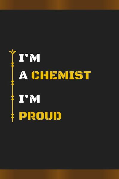 Cover for Hb Arts · I'm a Chemist I'm Proud (Paperback Book) (2020)