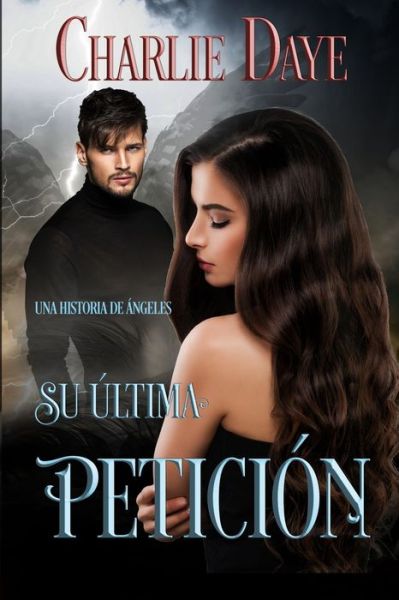 Cover for Charlie Daye · Su Ultima Peticion (Paperback Book) (2020)