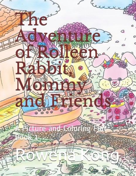 Cover for Rowena Kong · The Adventure of Rolleen Rabbit, Mommy and Friends (Paperback Book) (2020)