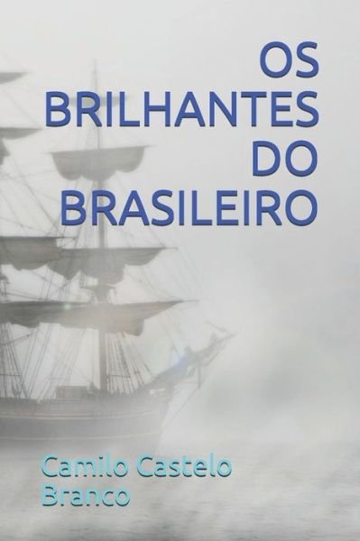Cover for Camilo Castelo Branco · OS Brilhantes Do Brasileiro (Paperback Book) (2020)