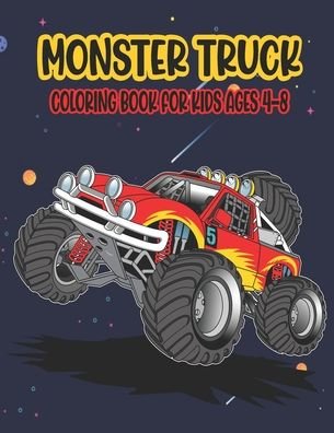 Monster Truck Coloring Book for Kids Ages 4-8 - Ssr Press - Bøger - Independently Published - 9798669147839 - 24. juli 2020