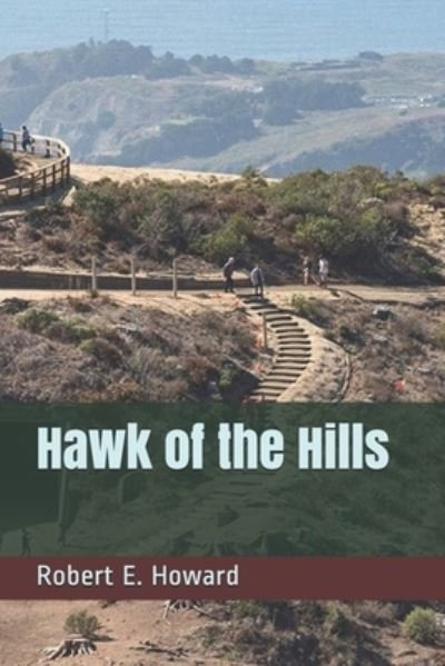 Cover for Robert E Howard · Hawk of the Hills (Paperback Bog) (2021)