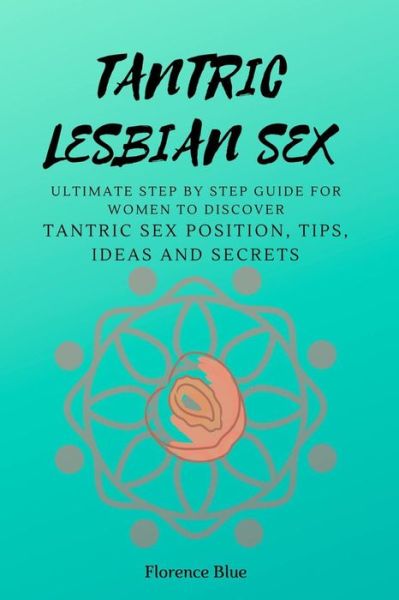 Cover for Florence Blue · Tantric Lesbian Sex (Paperback Book) (2020)