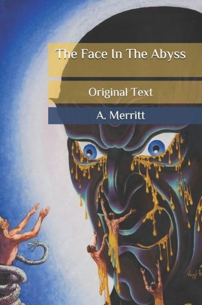 The Face In The Abyss - A Merritt - Książki - Independently Published - 9798690262839 - 25 września 2020