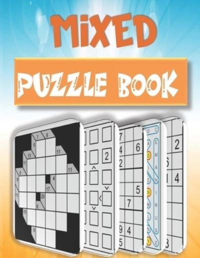 Cover for Zoubir King · Mixed puzzle book: Puzzle book for adults featuring large print sudoku, word search, kakuro, Fillomino, and Futoshiki (Large print) (Pocketbok) [Large type / large print edition] (2021)