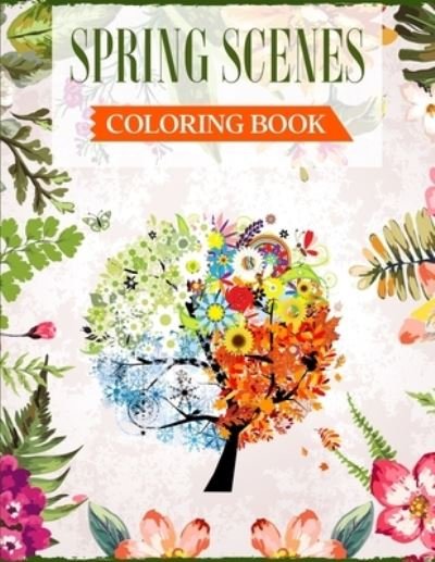 Spring Scenes Coloring Book - Ss Publications - Bøger - Independently Published - 9798721319839 - 18. marts 2021