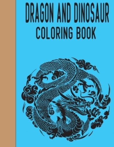 Cover for Asmar Publishing · Dragon and Dinosaur Coloring Book (Paperback Book) (2021)