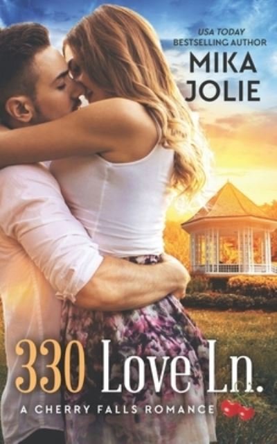 Cover for Mika Jolie · 330 Love Ln. (A Cherry Falls Romance Book 13) (Paperback Book) (2021)