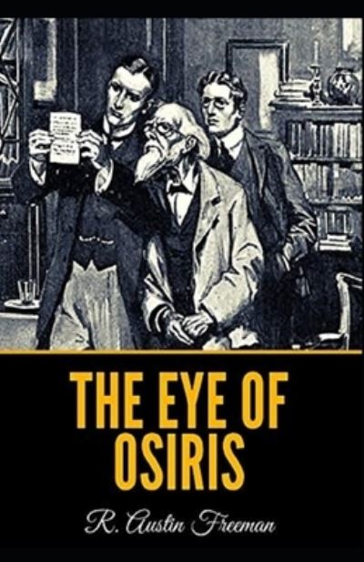 Cover for R Austin Freeman · The Eye of Osiris Illustrated (Paperback Bog) (2021)