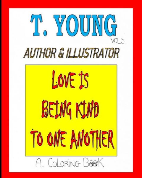 Cover for Tee Young · Love Is Being Kind To One Another (Paperback Book) (2021)