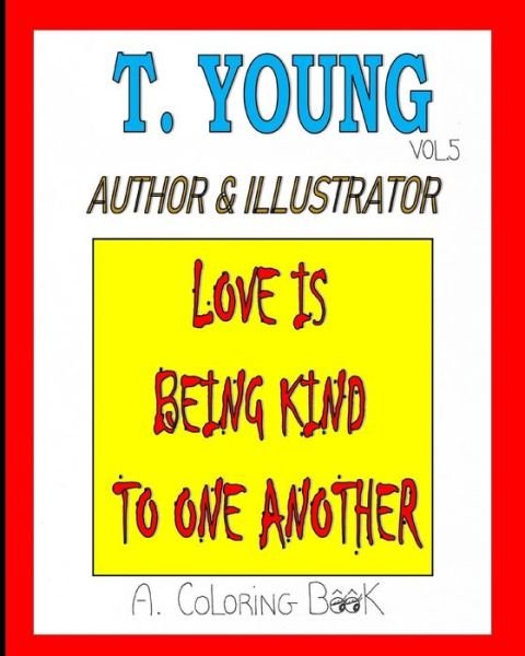 Cover for Tee Young · Love Is Being Kind To One Another (Paperback Bog) (2021)