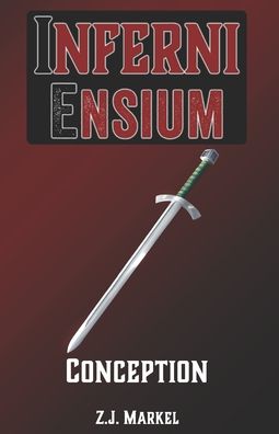 Cover for Z J Markel · Inferni Ensium: Conception (Taschenbuch) (2022)