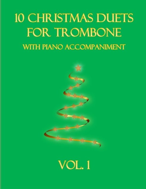 Cover for B C Dockery · 10 Christmas Duets for Trombone with Piano Accompaniment: Vol. 1 (Paperback Bog) (2021)