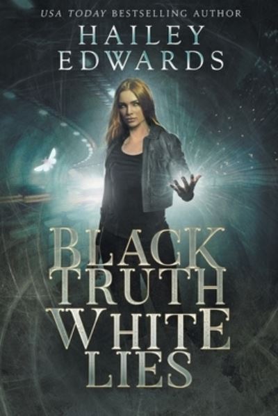 Cover for Hailey Edwards · Black Truth, White Lies (Paperback Bog) (2021)