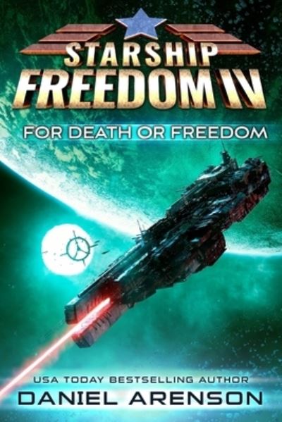 Cover for Daniel Arenson · For Death or Freedom (Pocketbok) (2021)