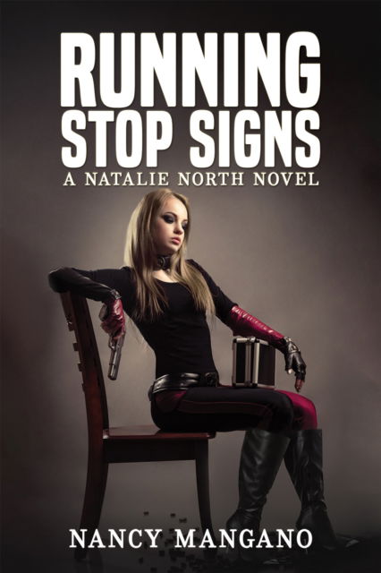 Cover for Nancy Mangano · Running Stop Signs: A Natalie North Novel (Paperback Book) (2024)