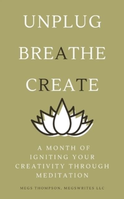 Cover for Megs Thompson · Month of Igniting Your Creativity Through Meditation (Buch) (2023)