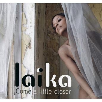 Cover for Laika · Come a Little Closer (CD) [Digipak] (2013)
