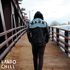 Cover for Lando Chill · For Mark, Your Son (CD) [Digipak] (2016)