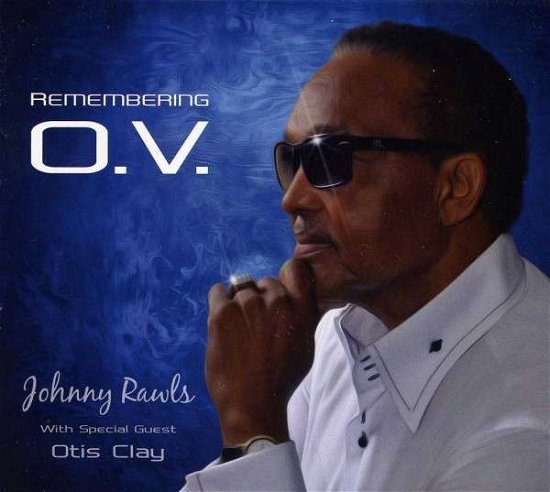 Cover for Johnny Rawls · Remembering O.v. (CD) (2013)