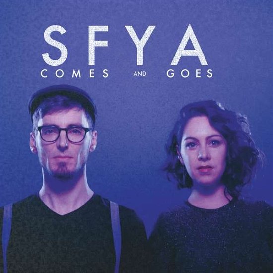 Cover for Sfya · Comes &amp; Goes (CD) (2020)