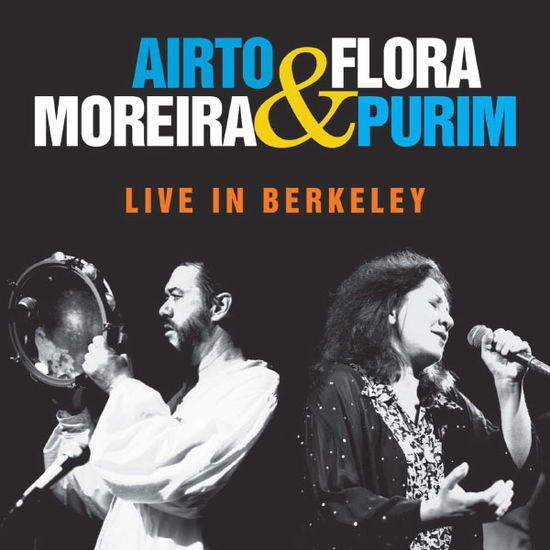 Live in Berkeley - Flora Purim & Airto Moreira - Muziek - NOUVELAGE/NEWAGE - 0801097003840 - 28 juli 2017