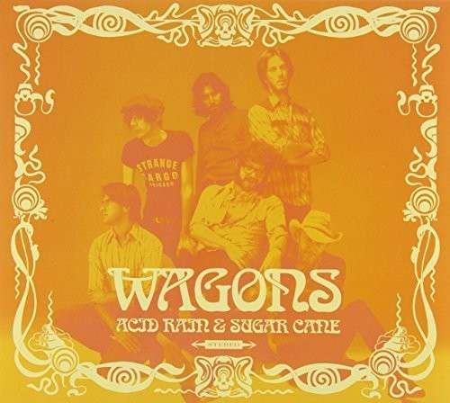 Cover for Wagons · Acid Rain &amp; Sugar Cane (CD) (2014)